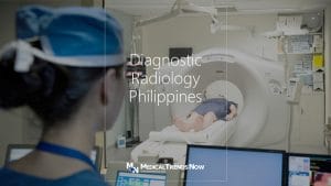 Filipino radiologist, diagnostic radiology in the Philippines, Ultrasound, MRI, CT Scan, X-ray, PET scan, chest radiography, computed tomography, magnetic resonance imaging, nuclear medicine, Interventional Radiology