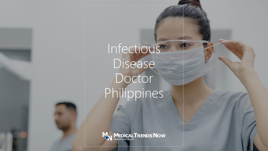 Infectious Disease Doctor in the Philippines - How to Choose the Right Infectiologist - Medical Trends Now, What is Infectiology, What is Infectious Disease, Infectiology Doctor,