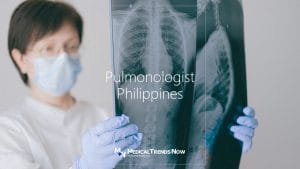 Choosing the Right Pulmonologist in the Philippines - Medical Trends Now - Pulmonology, Filipino Lung Doctor, Pinoy lung doctor, Chest Physician, lung disease