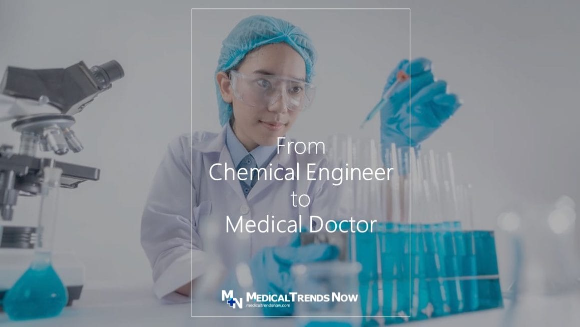 chemical engineer turned doctor