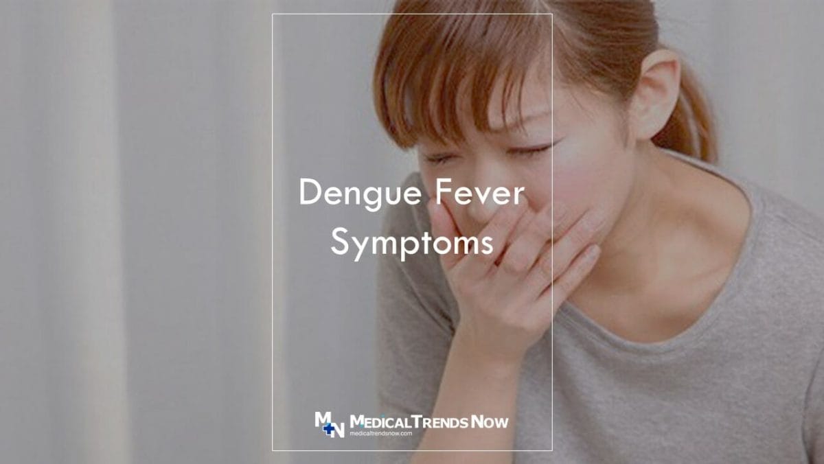 The most common symptom of dengue is fever