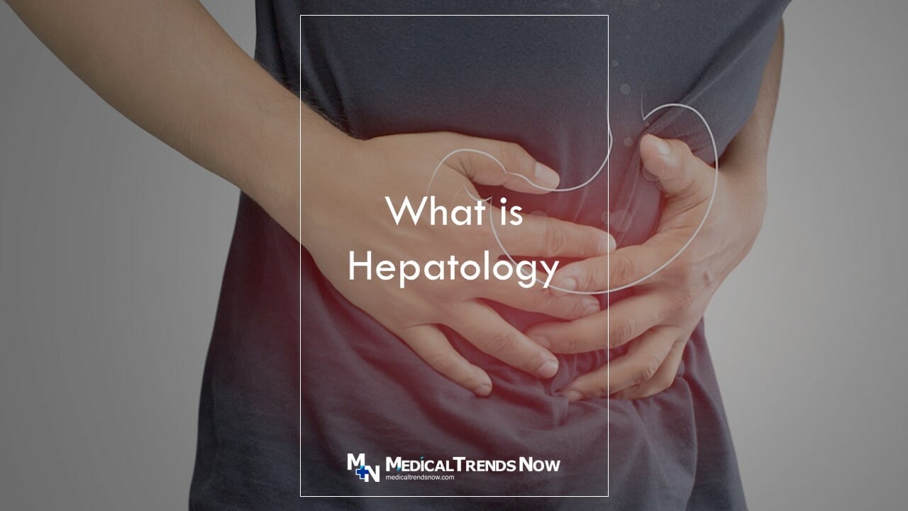What Is Hepatology? Medical Conditions, Procedures