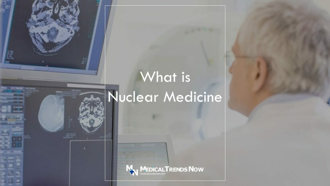 What is Nuclear Medicine: Nuclear Imaging Beginners' Guide - Medical