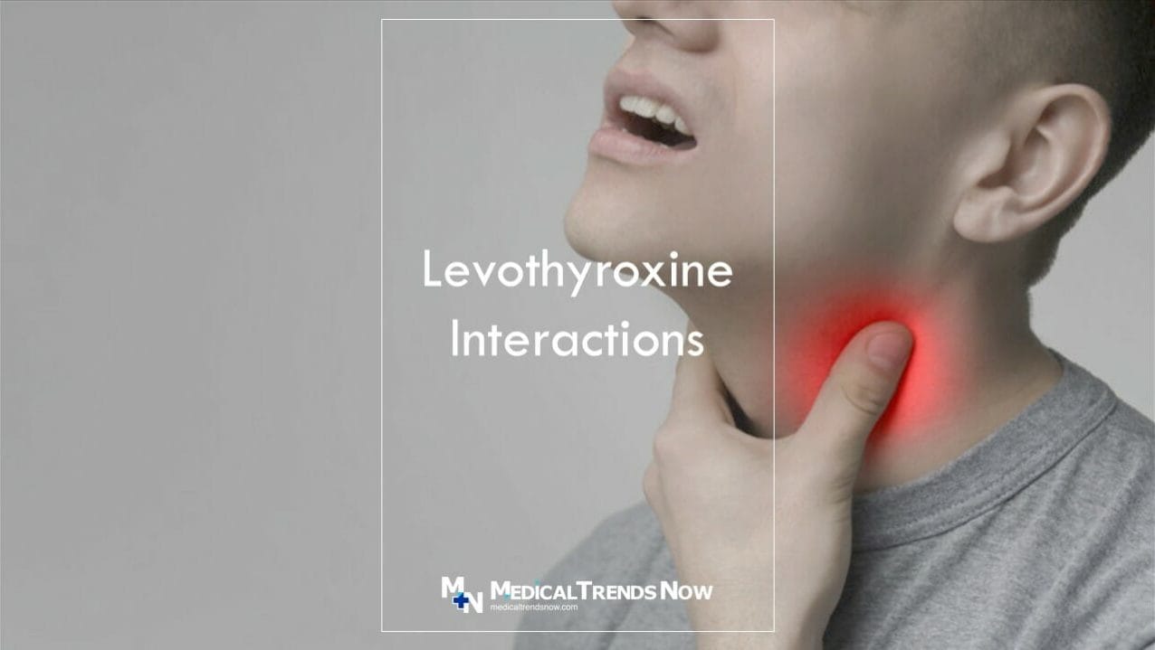 Levothyroxine Interactions (Medical Trends Now)