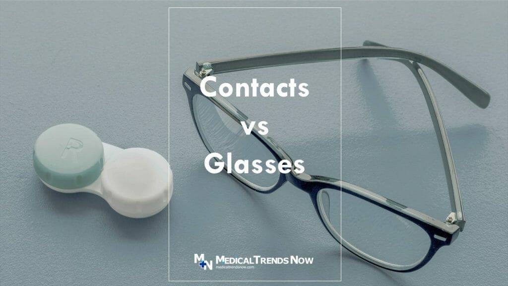 Contact Lenses Vs. Eyeglasses: The Pros And Cons – Medical Trends Now