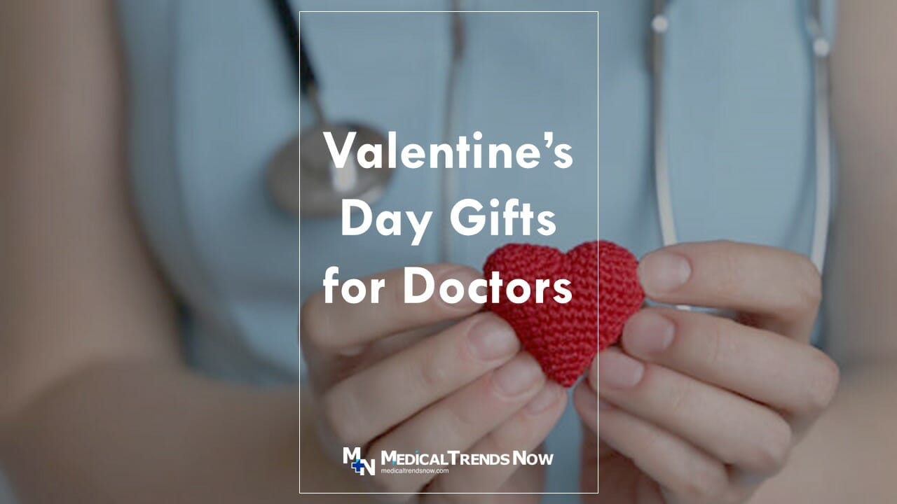 Top 10 gift ideas for Filipino physicians this Valentine's day.