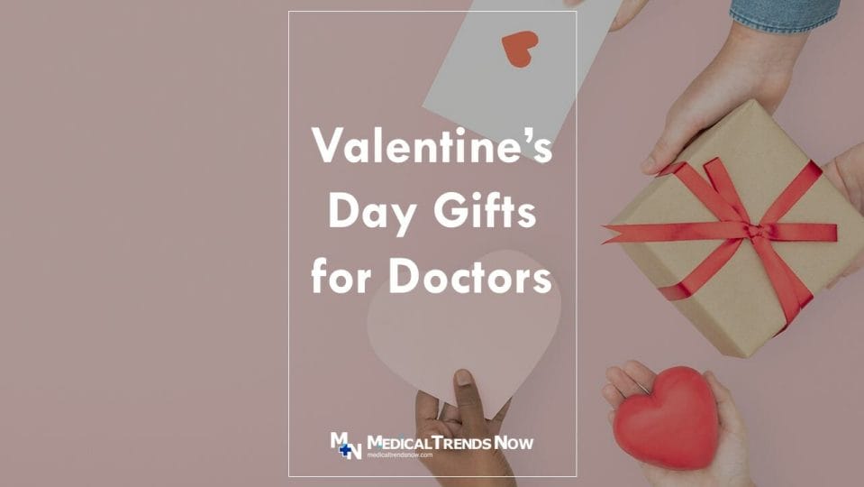 Top 10 gift ideas for Filipino medical physicians this Valentine's day.