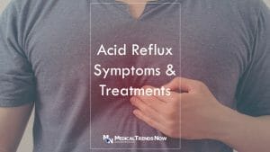 Heartburn and acid reflux